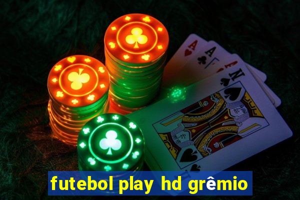 futebol play hd grêmio